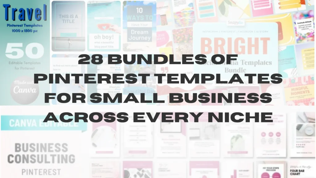 28 Bundles of Pinterest Templates for Small Business Across Every Niche